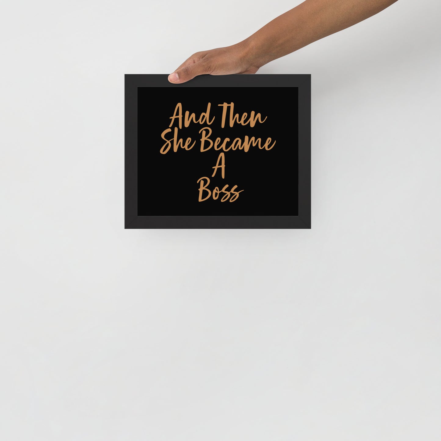 And Then She Became A Boss Framed Poster (8 x 10, Bronze/Black)