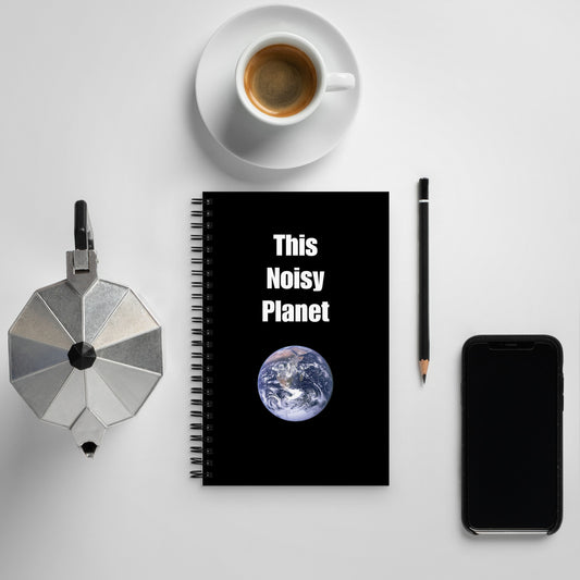 This Noisy Planet Writer/Illustrator/Observer’s Spiral Notebook